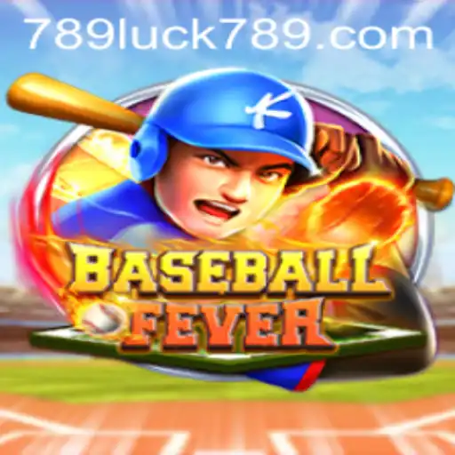 BaseballFever - The Ultimate Gaming Experience with LUCK789