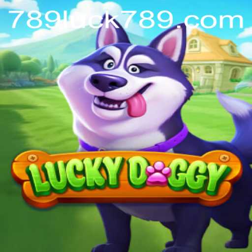Uncover the Excitement of LuckyDoggy with LUCK789: A Comprehensive Guide